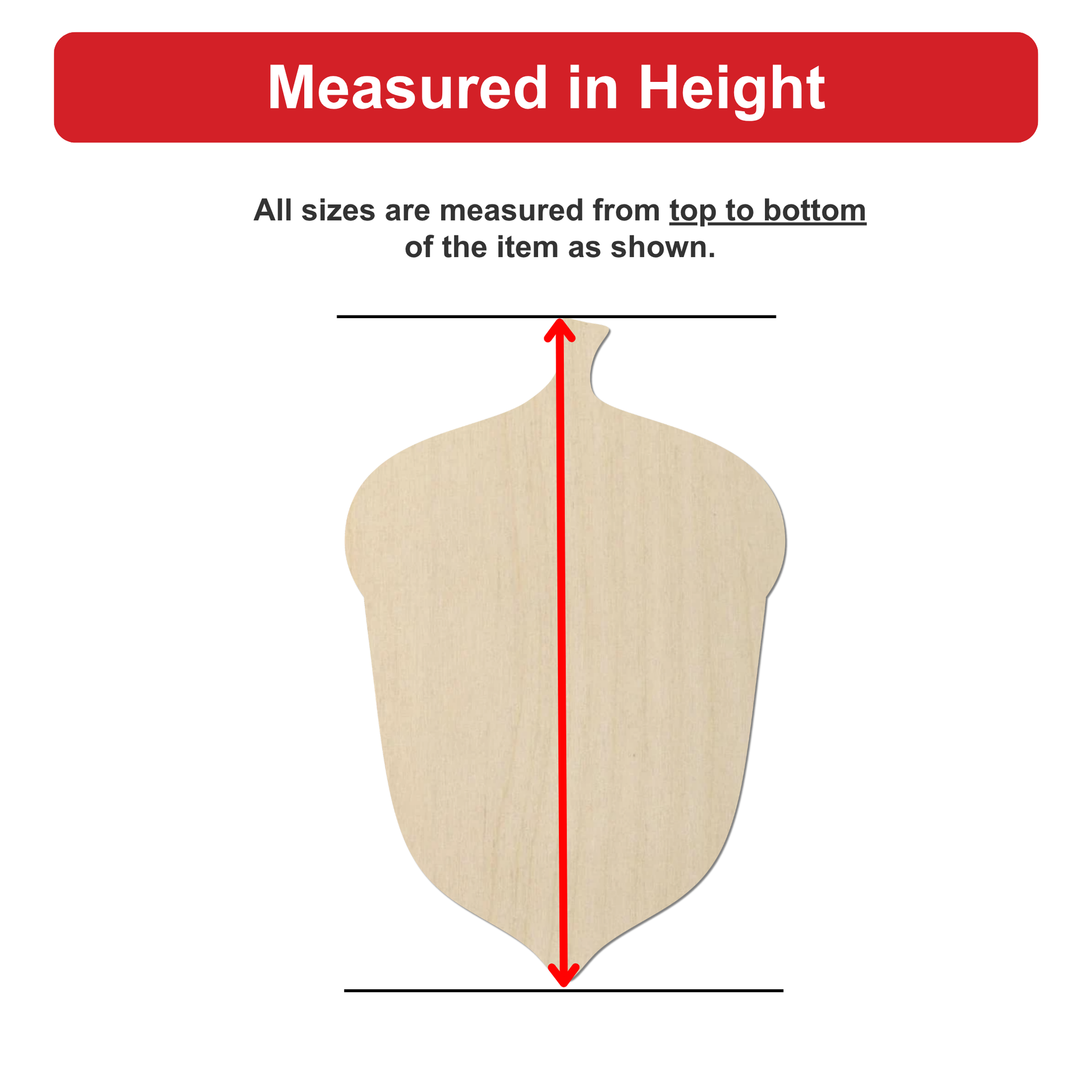 a wooden acorn with a red line extending from the top to the bottom of the acorn, indicating that all sizes are measured from top to bottom of the item shown.