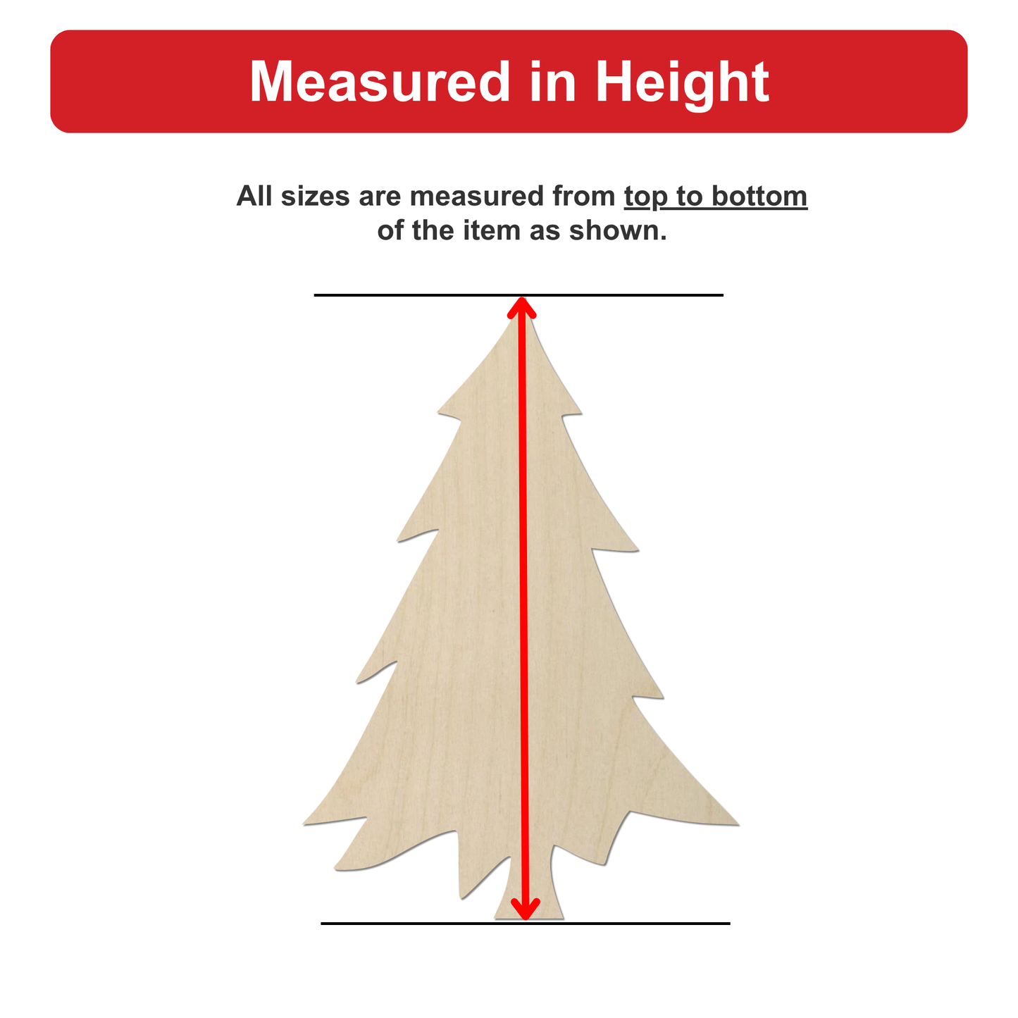 a wooden Christmas tree with a red line extending from the top to the bottom of the tree, indicating that all sizes are measured from top to bottom of the item shown.