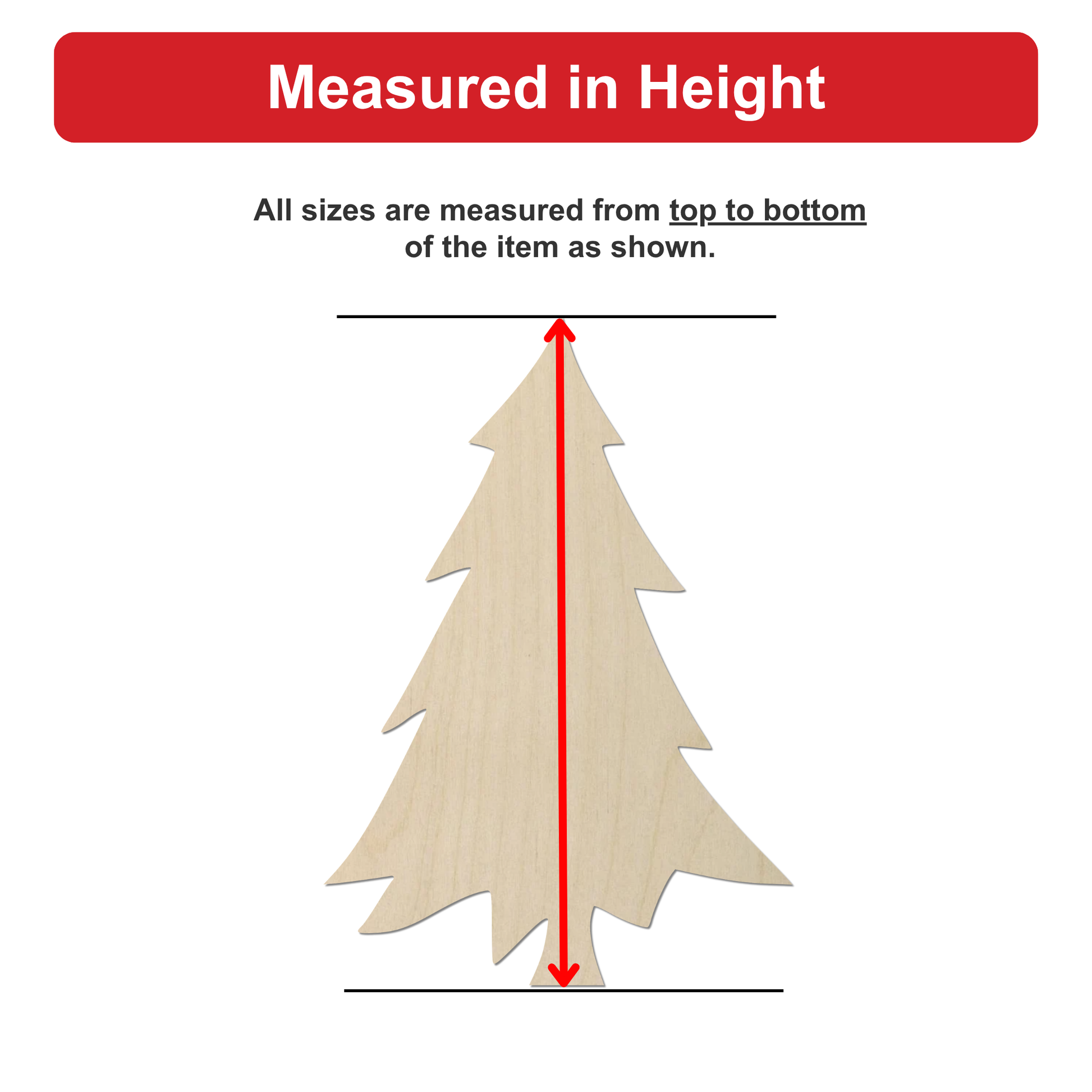 a wooden Christmas tree with a red line extending from the top to the bottom of the tree, indicating that all sizes are measured from top to bottom of the item shown.