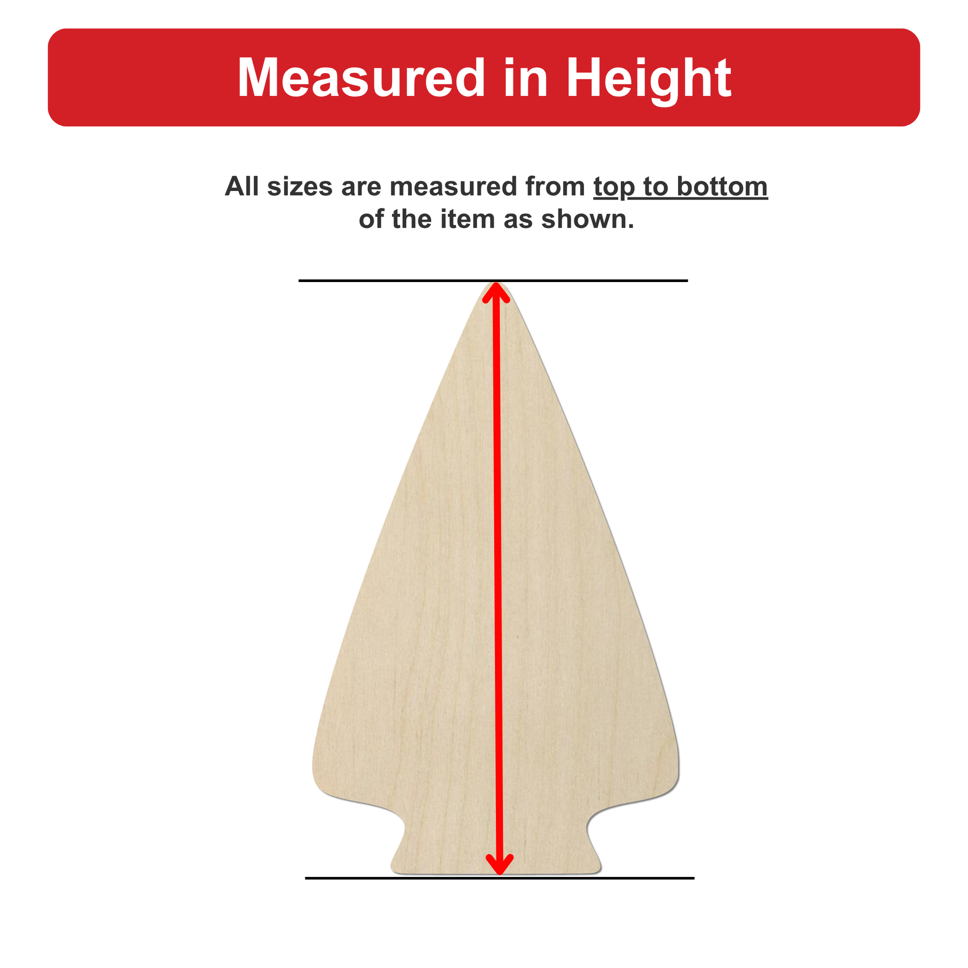 a wooden arrow with a red line extending from the top to the bottom of the arrow, indicating that all sizes are measured from top to bottom of the item shown.