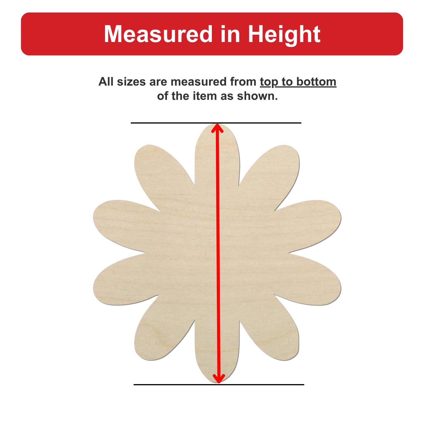 a wooden flower-shaped object, with a red line drawn through it, indicating that all sizes are measured from top to bottom of the item as shown.